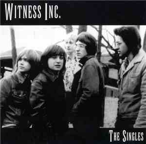 Witness Inc. - The Singles