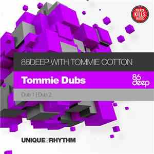 86deep With Tommie Cotton - Tommie Dubs