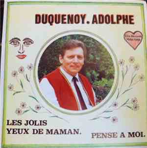 Adolphe Duquenoy - Les Jolis Yeux de Maman / Pense à Moi