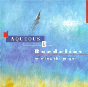 Aqueous & Roedelíus - Meeting The Magus