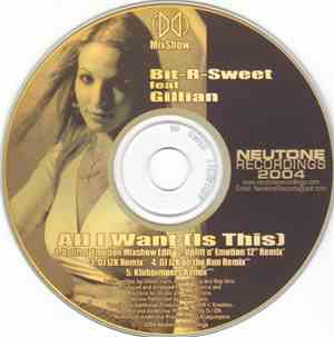 Bit-R-Sweet Feat. Gillian - All I Want [Is This]