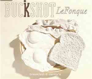 Buckshot LeFonque - Breakfast @ Denny's