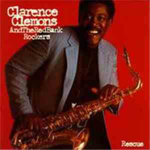 Clarence Clemons And The Red Bank Rockers - Rescue