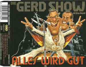 Die Gerd Show Mit Elmar Brandt - Alles Wird Gut