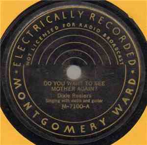 Dixie Reelers - Do You Want To See Mother Again? / I Shall Not Be Moved