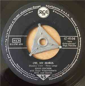 Eddie Fisher With Hugo Winterhalter's Orchestra And Chorus - Oh, My Maria / Sweet Heartaches