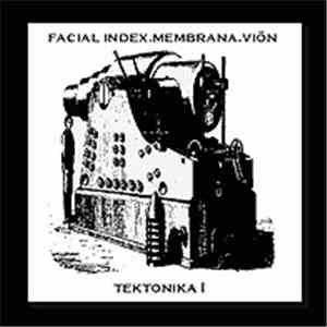 Facial Index, Membrana , Viön - Tektonika I