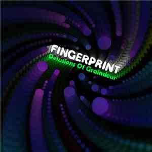 Fingerprint  - Delusions Of Graindeur