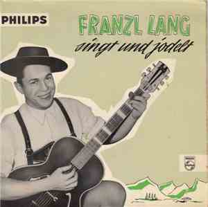 Franzl Lang - Franzl Lang Singt Und Jodelt