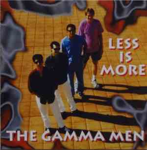 Gamma Men - Less Is More