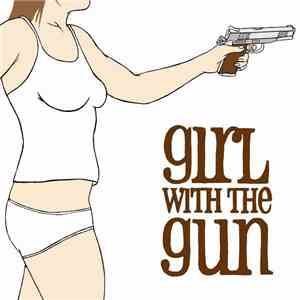 Girl With The Gun - Girl With The Gun