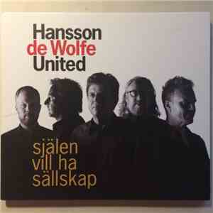 Hansson De Wolfe United - Själen Vill Ha Sällskap