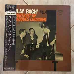 Jacques Loussier - Portrait Of Jacques Loussier Play Bach Volume 4