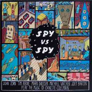 John Zorn - Spy Vs Spy Play The Music Of Ornette Coleman