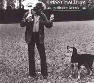 Johnny Hallyday - Solitudes À Deux