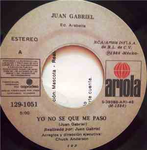 Juan Gabriel - Yo No Se Que Me Paso / Doquiera Estas Tu