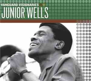 Junior Wells - Vanguard Visionaries: Junior Wells