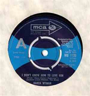 Karen Wyman - I Don't Know How To Love Him
