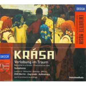 Krása – Lascarro, Henschel, Dohmen, Wörle, DSO Berlin, Zagrosek, Ashkenazy - Verlobung Im Traum · Symphonie