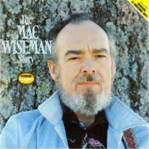 Mac Wiseman - The Mac Wiseman Story