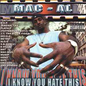 Mac-Al - I Know You Hate This