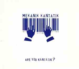 Mekanik Kantatik - Are You Kantatik ?
