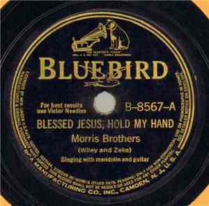 Morris Brothers - Blessed Jesus, Hold My Hand / Telephone To Glory