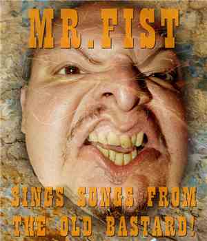 Mr. Fist - Sings Songs From The Old Bastard: Dead Jazz Volume III