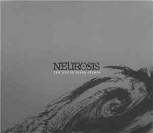 Neurosis - The Eye Of Every Storm