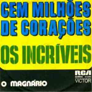 Os Incríveis - Cem Milhões De Corações