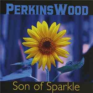 PerkinsWood - Son Of Sparkle