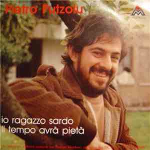 Pietro Putzolu - Io Ragazzo Sardo  Il Tempo Avrà Pietà