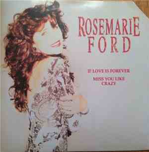 Rosemarie Ford - If Love Is Forever / Miss You Like Crazy