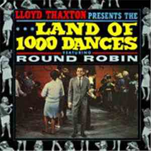 Round Robin - Lloyd Thaxton Presents The Land Of 1000 Dances