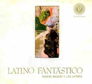 Rubens Bassini Y Los Latinos - Latino Fantastico