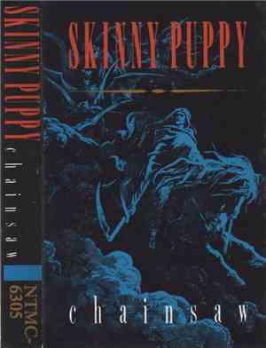 Skinny Puppy - Chainsaw
