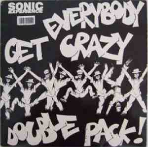 Sonic Experience - Everybody Gets Crazy Double Pack!