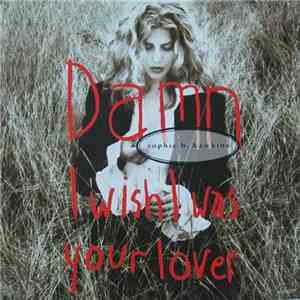 Sophie B. Hawkins - Damn I Wish I Was Your Lover
