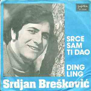 Srđan Brešković - Srce Sam Ti Dao / Ding Ling