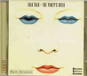 Talk Talk - The Party's Over