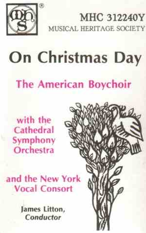 The American Boychoir, The Cathedral Symphony Orchestra, New York Vocal Consort - On Christmas Day