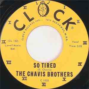 The Chavis Brothers - So Tired / I Love You