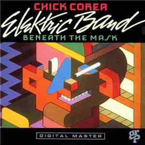 The Chick Corea Elektric Band - Beneath The Mask