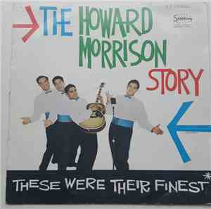 The Howard Morrison Quartet - The Howard Morrison Story (These Were Their Finest)