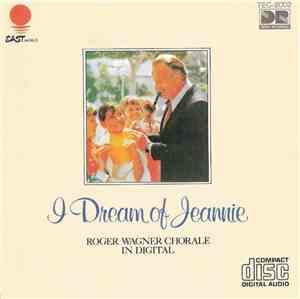 The Roger Wagner Chorale - I Dream Of Jeannie