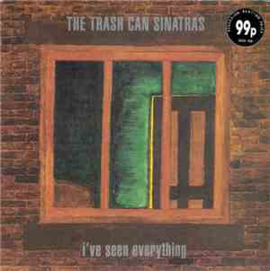 The Trash Can Sinatras - I've Seen Everything