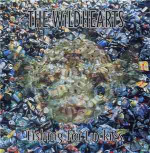 The Wildhearts - Fishing For Luckies