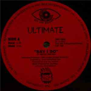 Ultimate  - Say I Do / Mr. Gunman