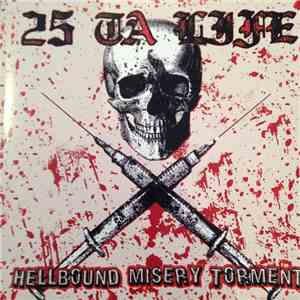 25 Ta Life - Hellbound Misery Torment