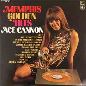 Ace Cannon - Memphis Golden Hits